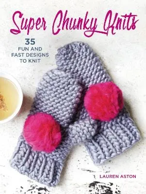 Books Cico: Super Chunky Knits [2017] paperback